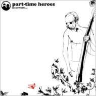 Part Time Heroes/Meanwhile...