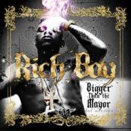 Rich Boy/Bigger Than The Mayor