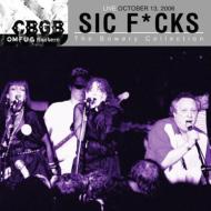 Sic F*cks/Cbgb Omfug Master Live October 13th 2006 Bowery Collection