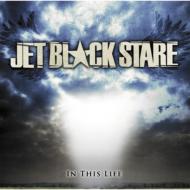 Jet Black Stare/In This Life