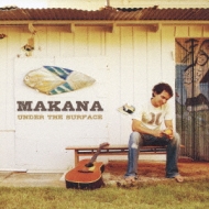 【未開封CD】マカナ「UNDER THE SURFACE」 MAKANA 国内盤 [06010100]