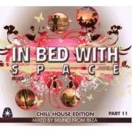 Bruno From Ibiza/In Bed With Space Vol.11 Mixed By Bruno From Ibiza