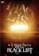 Acid Black Cherry/2008 Tour Black List