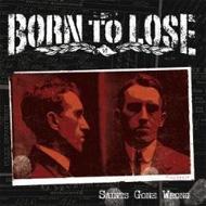 Born To Lose/Saints Gone Wrong