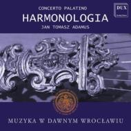 Baroque Classical/Music In Old Wroclaw： Concerto Palatino Harmonologia