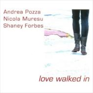 Andrea Pozza/Love Walked In
