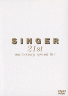 SINGER 21st anniversary special live