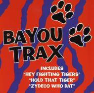Various/Bayou Trax Louisiana Tailgatin