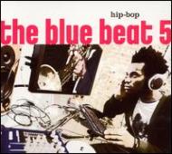 Blue Beat 5/Hip Bop
