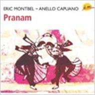 Eric Montbel / Anello Capuano/Pranam