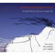 Xavi Maureta / Adam Kolker/La Perfeccio De La Irrealitat