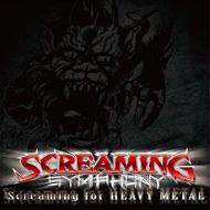 Screaming For Heavy Metal
