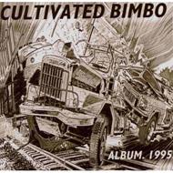 Cultivated Bimbo/Album 1995