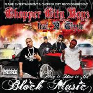 Chopper City Boyz/Block Music
