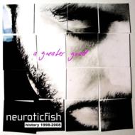Neuroticfish/Greater Good Best Of