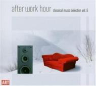 ԥ졼/After Work Hour-classical Music Selection Vo.5 V / A