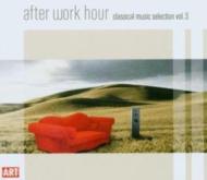 ԥ졼/After Work Hour-classical Music Selection Vo.3 V / A