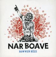 Rowwen Heze/Nar Boave