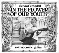 Richard Crandell/In The Flower Of Our Youth