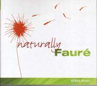 フォーレ (1845-1924)/Naturally Faure： V / A