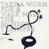 Take A Worm For A Walk Week/Monroe Transfer