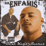 Da Enfamis/Best Kept Secret (Ltd)