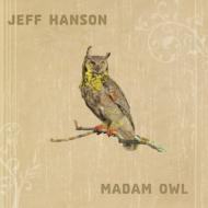 Jeff Hanson/Madam Owl
