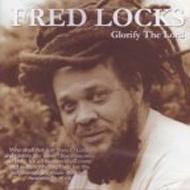 Fred Locks/Glorify The Lord
