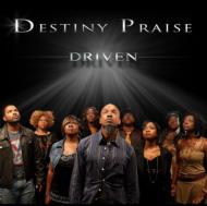 Destiny Praise/Driven