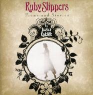 Ruby Slippers: Poems & Stories