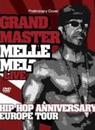 Grandmaster Melle Mel/Hip Hop Anniversary Europe Tour