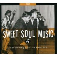 Various/Sweet Soul Music： 28 Scorching Classics 1962