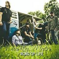 Whiskey Myers/Road Of Life