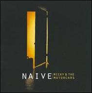 Micky �� The Motorcars/Naive