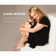 Claire Martin/Claire Martin The Early Years Anthology