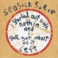Seasick Steve/I Started Out With Nothin' I Still Got Most Of It Left (Digi)