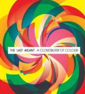 Last Atlant/Cloudburst Of Colours