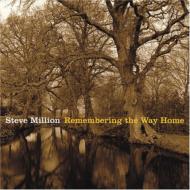 Steve Million/Remembering The Way Home