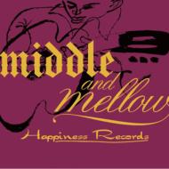 Various/Middle ＆ Mellow Of Happiness Records