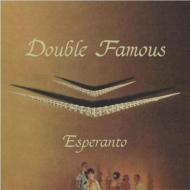 Double Famous/Esperanto