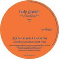 Holy Ghost/Hold On (Ltd)(Rmx)
