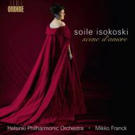Soprano Collection/Isokoski Scene D'amore-opera Arias