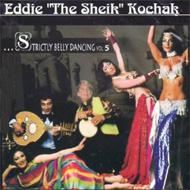 Eddie The Sheik Kochak/Strictly Belly Dancing Vol.5