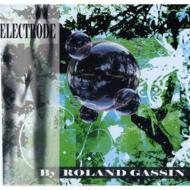 Roland Gassin/Electrode