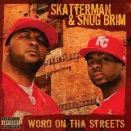 Skatterman  Snug Brim/Word On Tha Streets