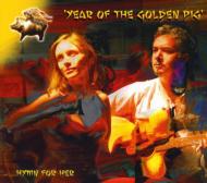 Hymn For Her/Year Of The Golden Pig