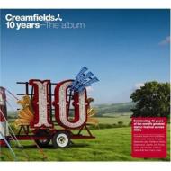 Various/Creamfields 10 Years - The Album