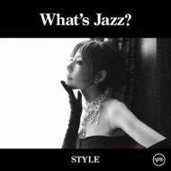 What`s Jazz? -Style-