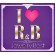 I Love R & B -10th Anniversary Jewelry Best