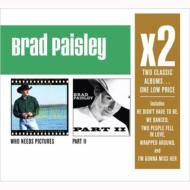 Brad Paisley/X2 Who Needs Pictures / Part Ii